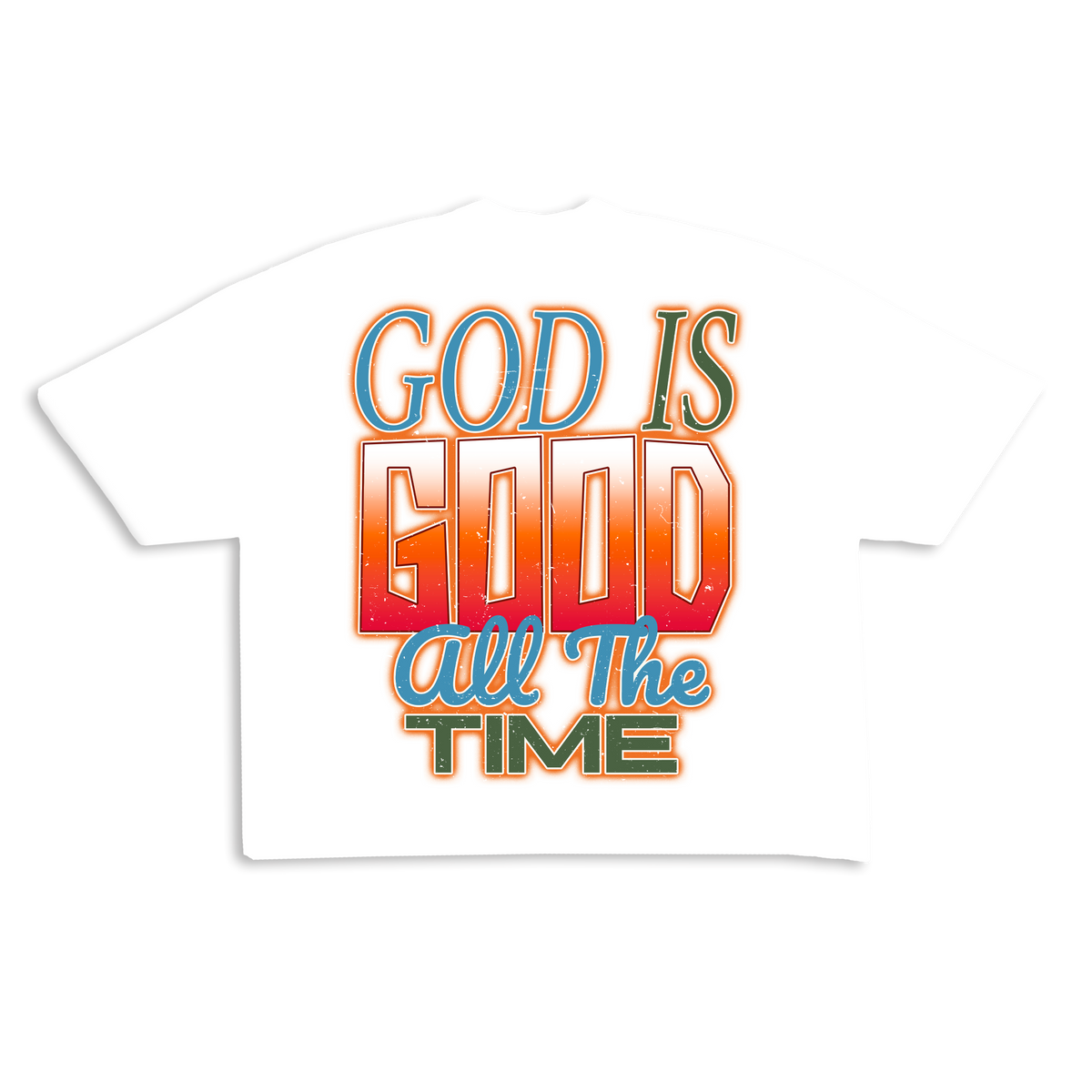 God Is Good All The Time Tee (ready to ship)
