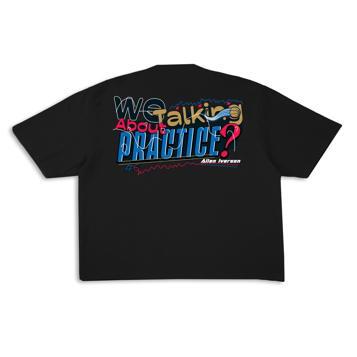 we talking about practice? Black Tee (ready to ship)