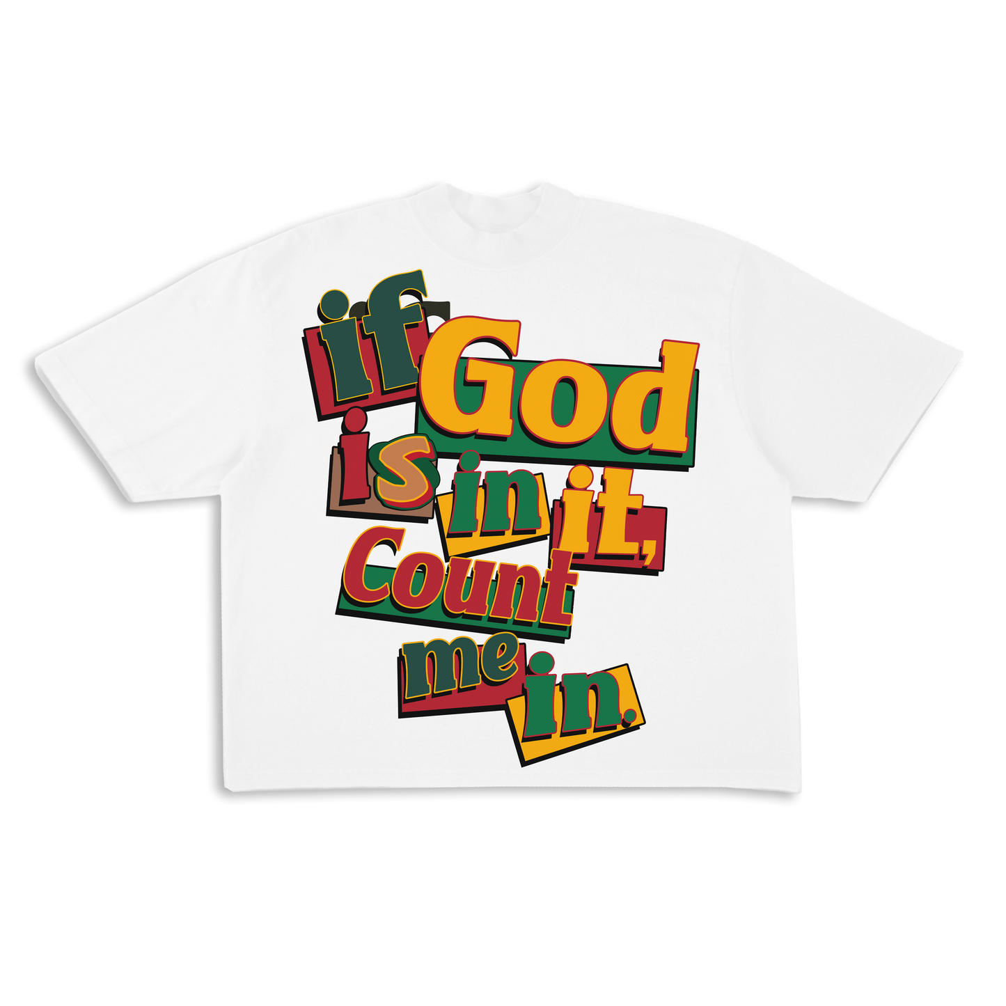 If God Is In It Count Me In Tee (ready to ship)